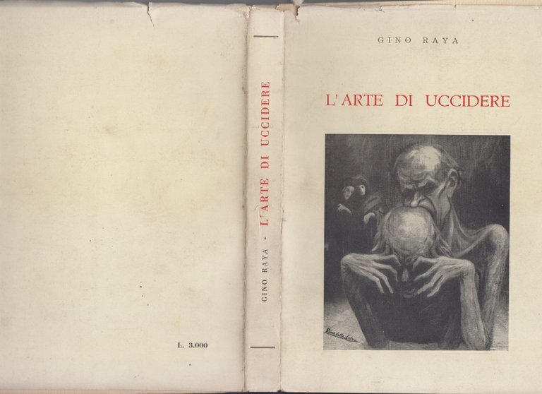 L'ARTE DI UCCIDERE Gino Raya 1970 Editrice Ciranna Libro