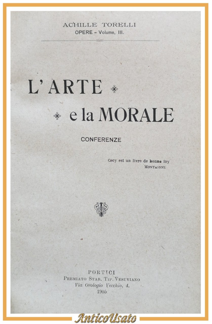 L'ARTE E LA MORALE di Achille Torelli conferenze 1905 autografo … | Immagine principale