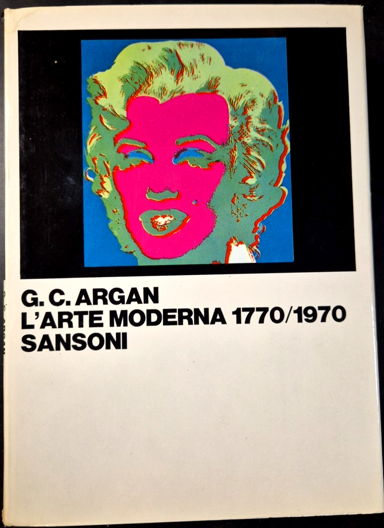 L'ARTE MODERNA 1770 1970 di Giulio Carlo Argan 1971 Sansoni …