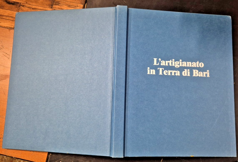 L'ARTIGIANATO IN TERRA DI BARI Vito Melchiorre e Pasquale Mele …