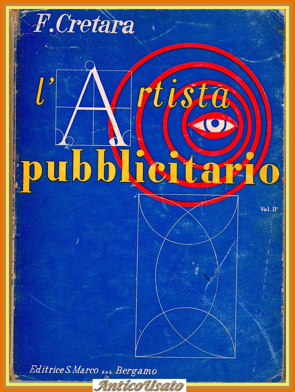 L'ARTISTA PUBBLICITARIO VOLUME 2 di Francesco Cretara 1961 Editrice San …