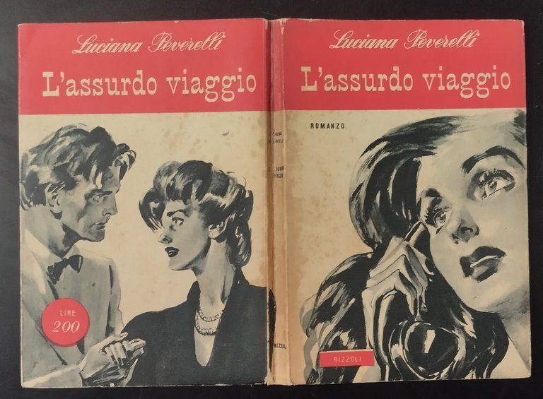 L'ASSURDO VIAGGIO Di Luciana Peverelli 1950 Rizzoli Libro romanzo sentimentale