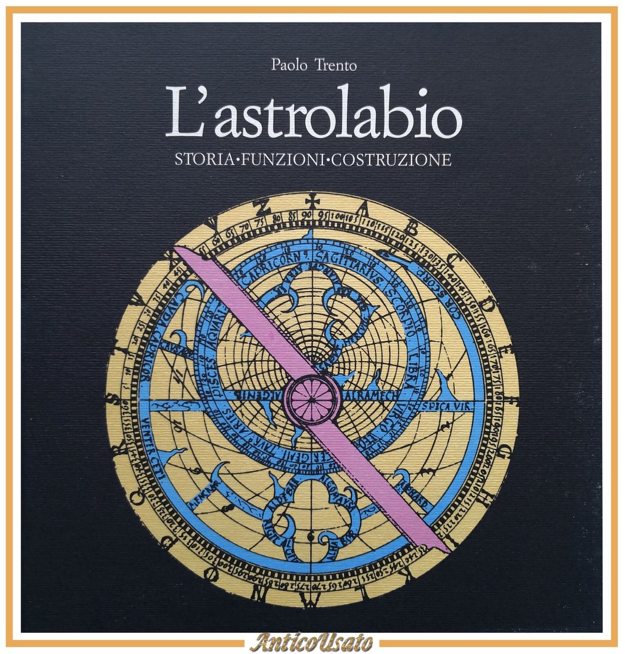 L'ASTROLABIO storia funzioni di Paolo Trento 1989 Biblioteca del Vascello …