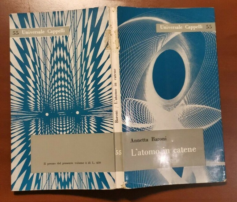 L'ATOMO IN CATENE di Annetta Baroni 1961 Universale Cappelli Libro …