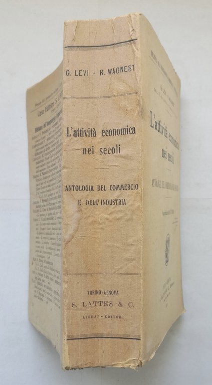 L'ATTIVITÀ ECONOMICA NEI SECOLI di Levi e Wagnest 1923 Lattes …