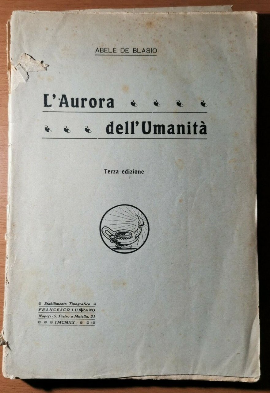 L'AURORA DELL'UMANITA' di Abele De Blasio 1920 Lubrano libro