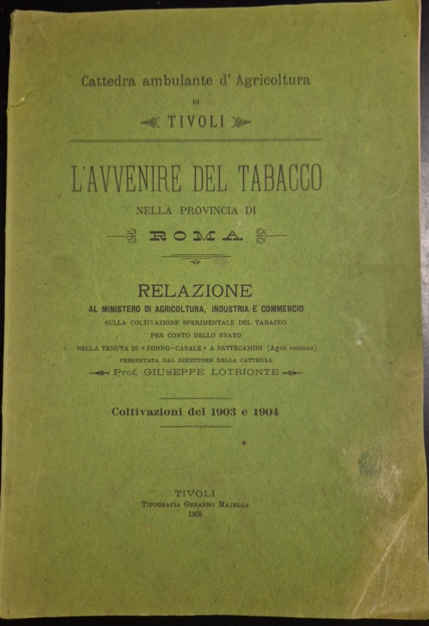 L'AVVENIRE DEL TABACCO NELLA PROVINCIA DI ROMA Giuseppe Lotrionte 1905 …
