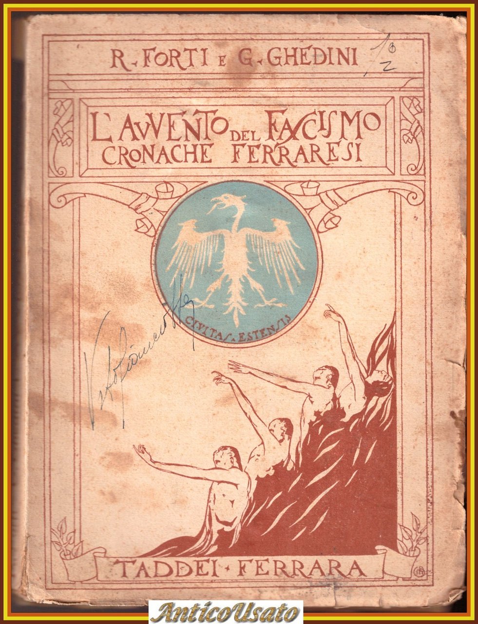 L'AVVENTO DEL FASCISMO CRONACHE FERRARESI di Forti e Ghedini 1922 …
