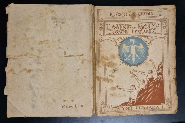 L'AVVENTO DEL FASCISMO CRONACHE FERRARESI di Forti e Ghedini 1922 …