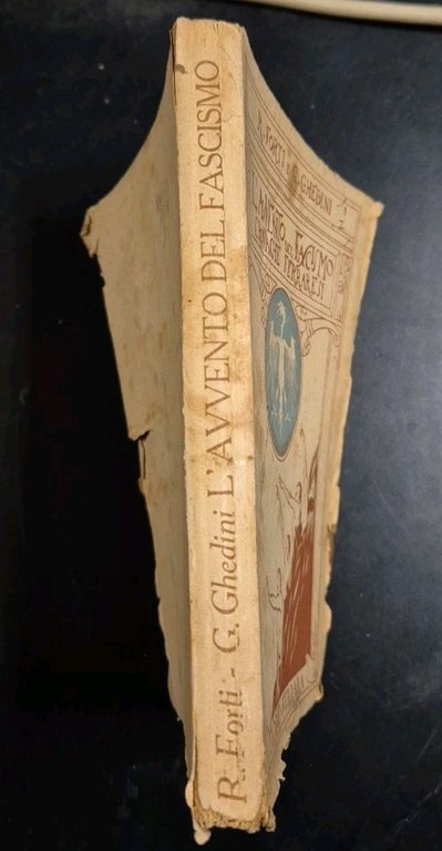 L'AVVENTO DEL FASCISMO CRONACHE FERRARESI di Forti e Ghedini 1922 …