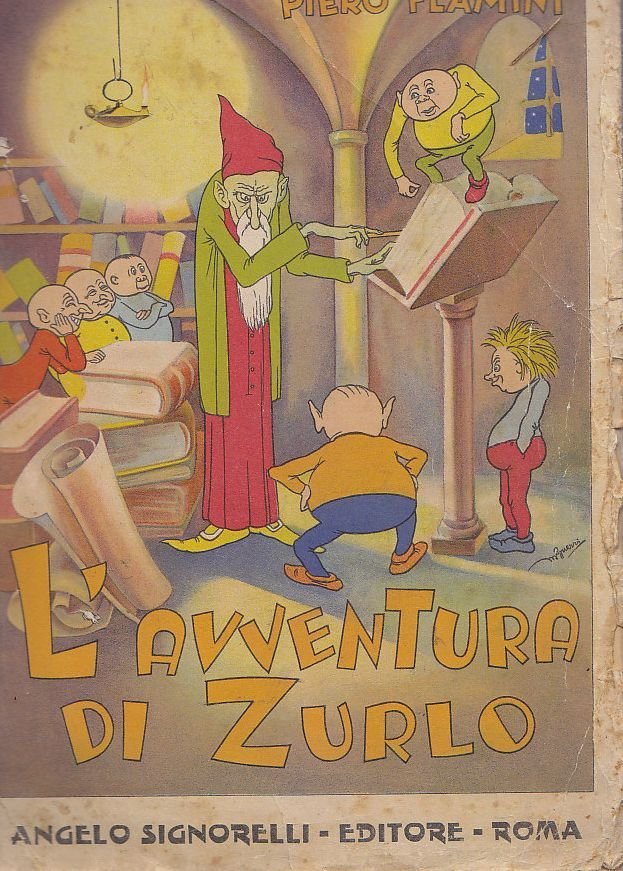 L'AVVENTURA DI ZURLO Piero Flamini 1935 Signorelli Libro Illustrato Mario …