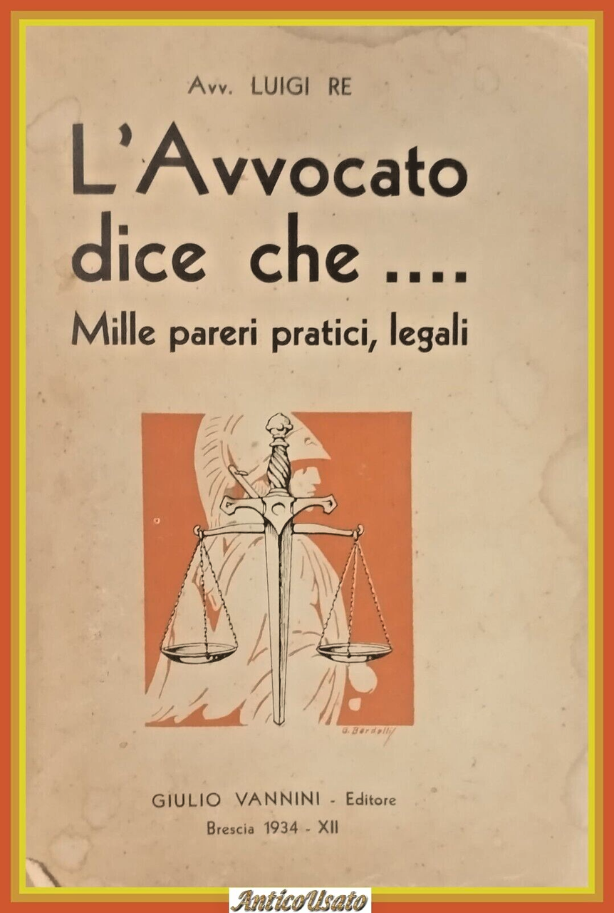 L'AVVOCATO DICE CHE MILLE PARERI PRATICI LEGALI di Luigi Re …