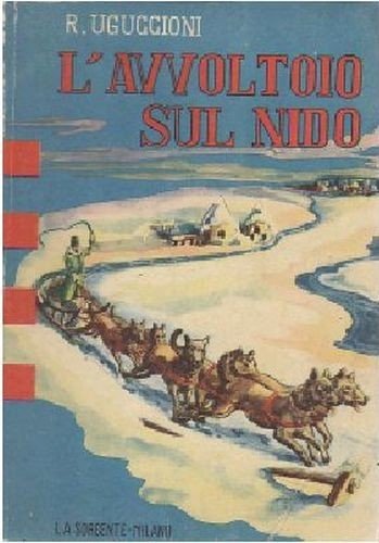L’AVVOLTOIO SUL NIDO di Uguccioni libro illustrato ragazzi Attilio Mussino …