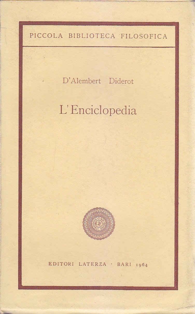 L'ENCICLOPEDIA di D'Alembert Diderot 1964 Laterza piccola biblioteca filosofica