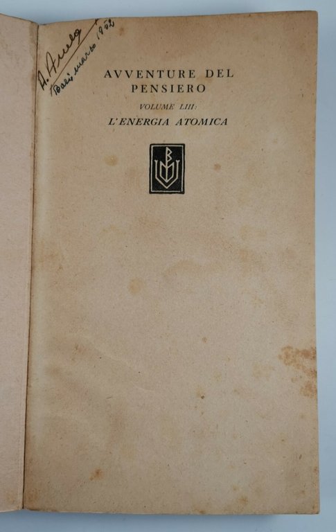 L'ENERGIA ATOMICA di Tito Franzini 1951 Bompiani libro fisica vintage …