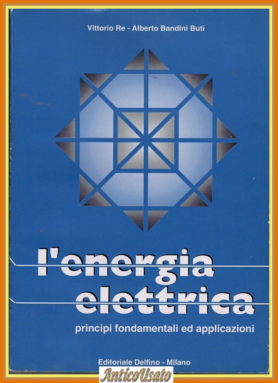 L'ENERGIA ELETTRICA di Vittor Re Bandini Buti 1993 Delfino Principi … | Immagine principale