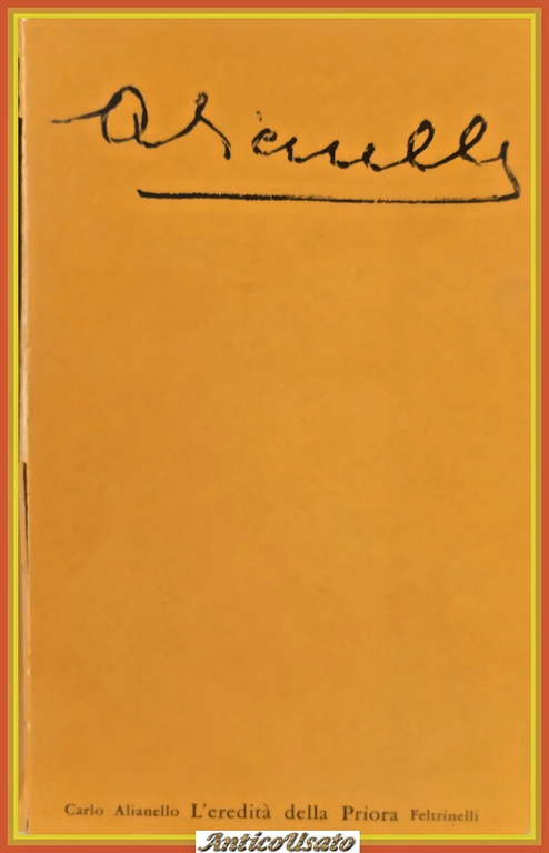 L'EREDITÀ DELLA PRIORA di Carlo Alianello 1963 Feltrinelli Libro I …