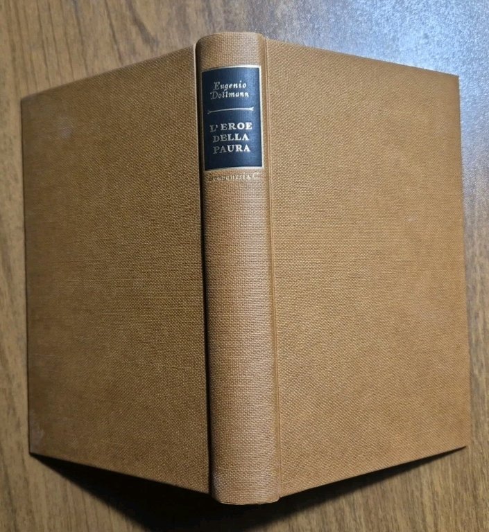 L'EROE DELLA PAURA di Eugenio Dolmann 1955 Longanesi Libro II …