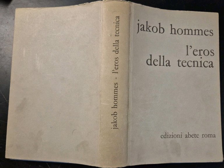 L'EROS DELLA TECNICA di Jakob Hommes 1970 Abete Libro Saggio …
