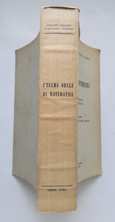 L'ESAME ORALE DI MATEMATICA Armando Chiellini e Roberto Giannarelli 1962 …