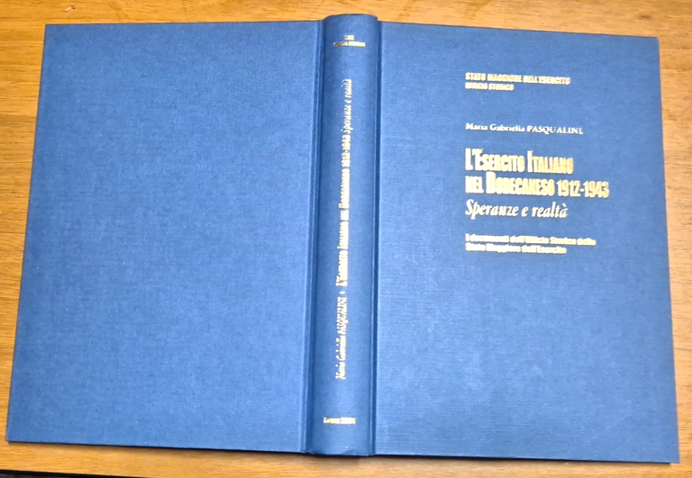 L'ESERCITO ITALIANO NEL DODECANESO 1912 1943 speranza realtà di Pasqualini …