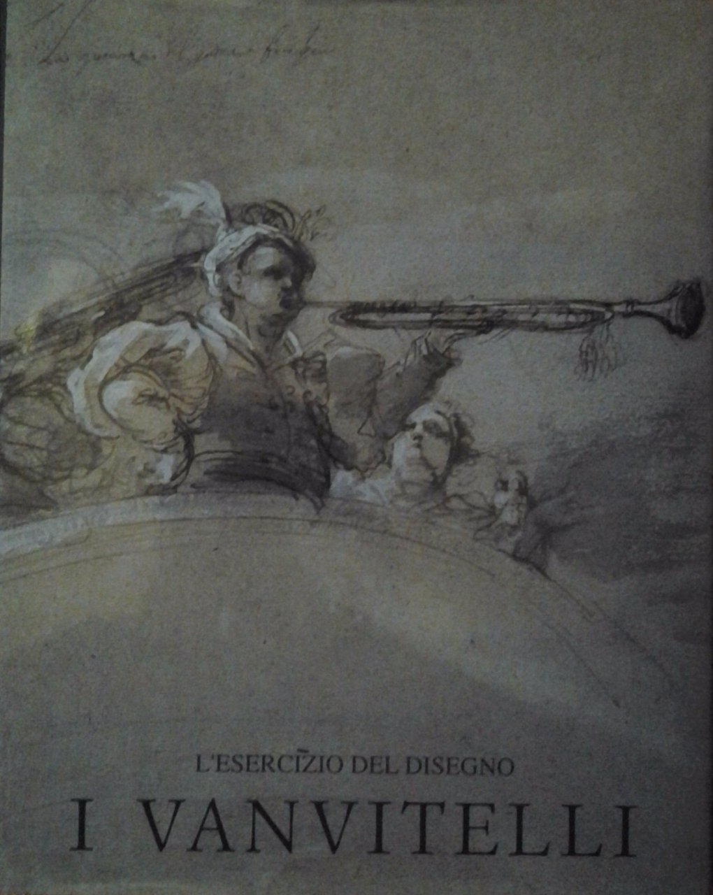 L'ESERCIZIO DEL DISEGNO I VANVITELLI di Marinelli 1991 De Luca …