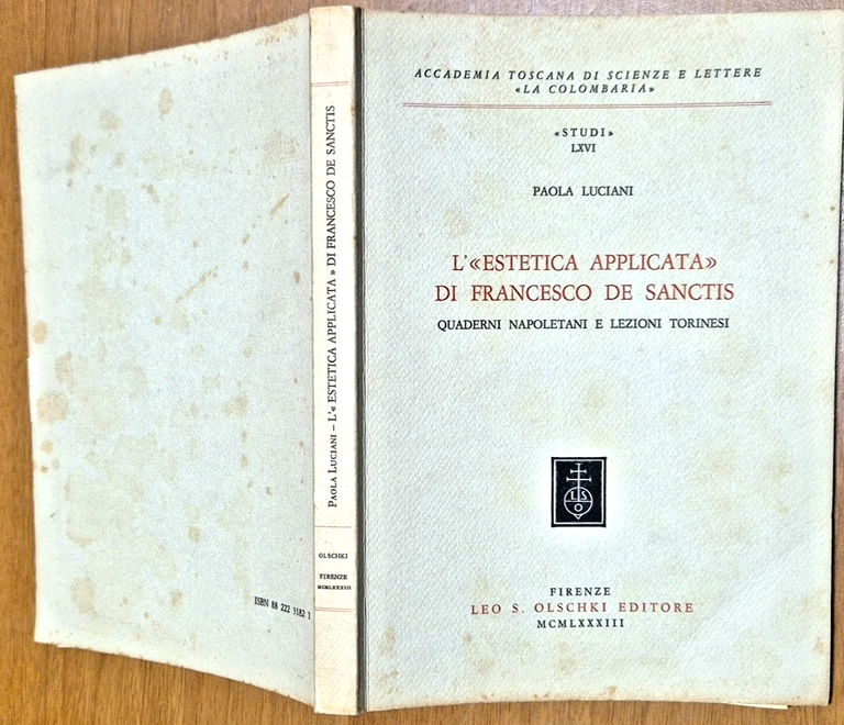 L'ESTETICA APPLICATA DI FRANCESCO DE SANCTIS Paola Luciani 1983 Olschki …