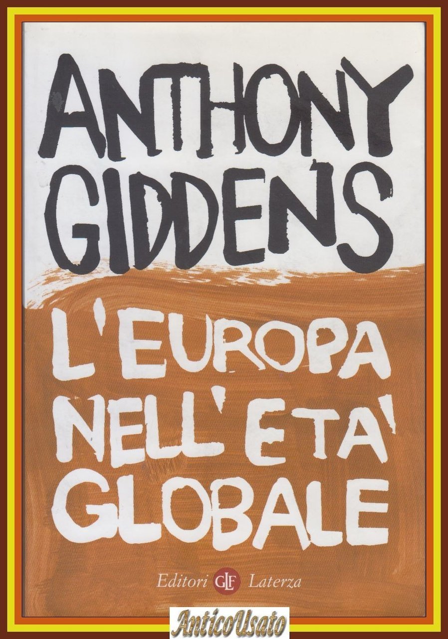 L'EUROPA NELL'ETÀ GLOBALE di Anthony Giddens 2007 Laterza I Robinson … | Immagine principale