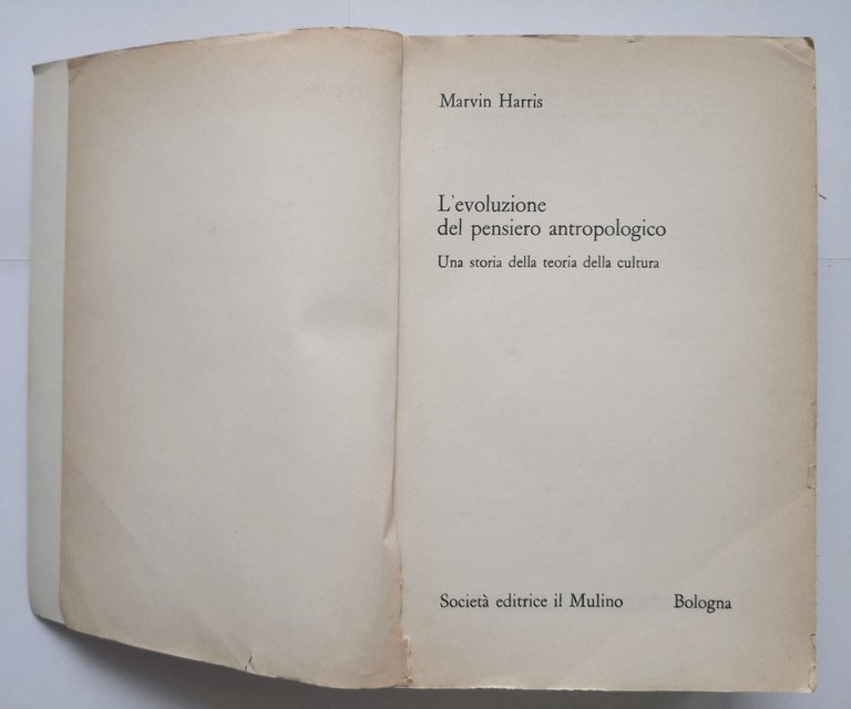 L'EVOLUZIONE DEL PENSIERO ANTROPOLOGICO di Marvin Harris 1972 Il Mulino