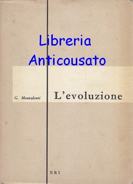 L’EVOLUZIONE di Giuseppe Montalenti libro Edizioni Radio Italiana 1958 ERI …