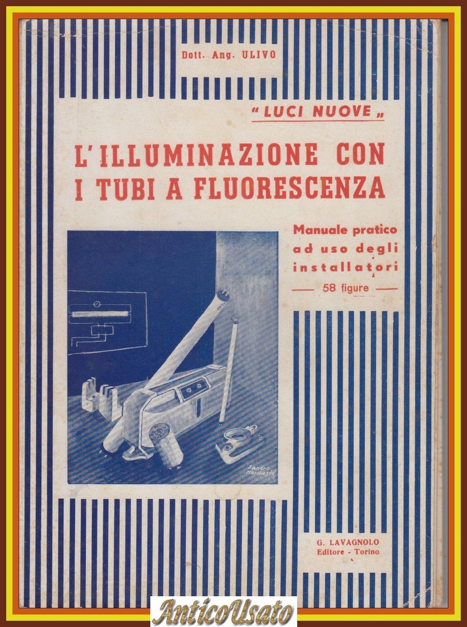L'ILLUMINAZIONE CON I TUBI A FLUORESCENZA di Angelo Ulivo 1949 … | Immagine principale