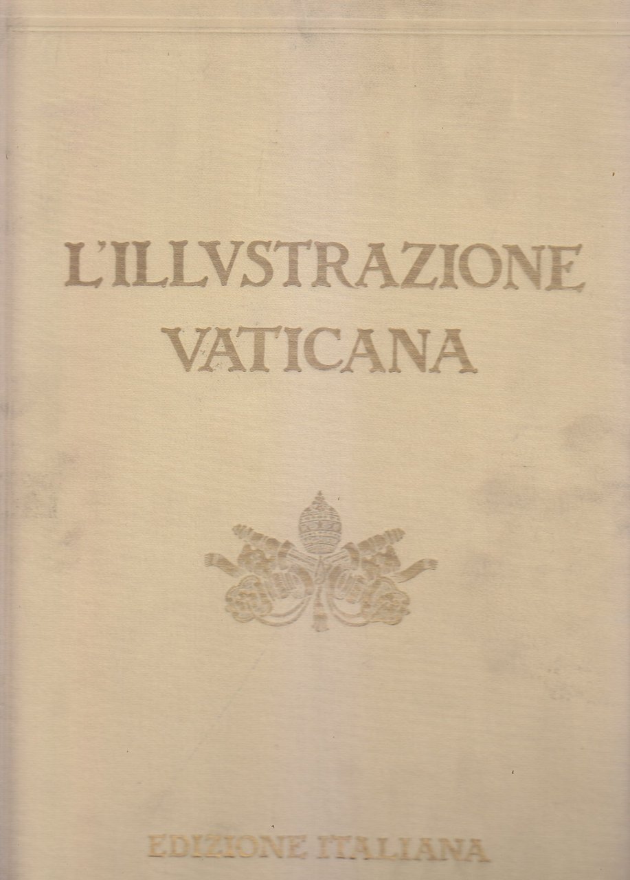 L'ILLUSTRAZIONE VATICANA Edizione Italiana primi 8 numeri del 1932 rivista