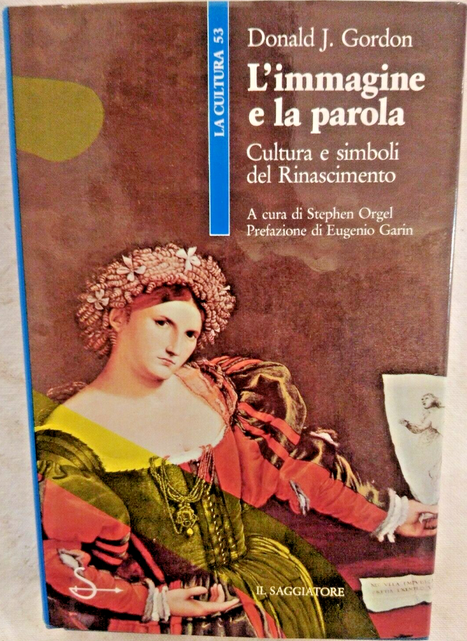 L'IMMAGINE E LA PAROLA di Donald J Gordon 1987 cultura …
