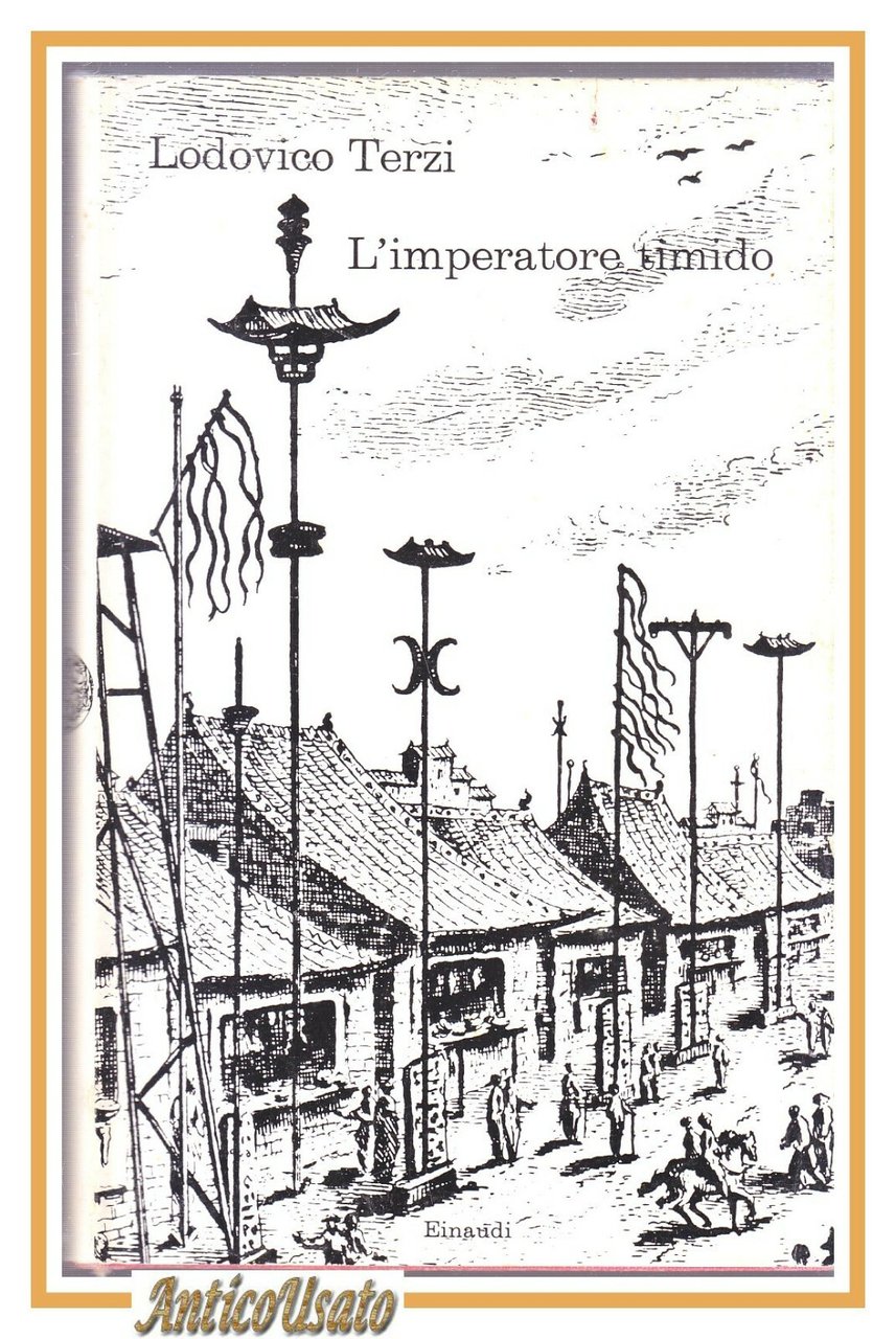 L'IMPERATORE TIMIDO di Lodovico Terzi 1963 Einaudi I edizione libro …