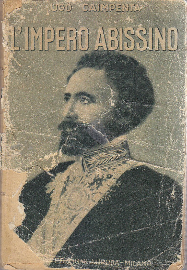 L'IMPERO ABISSINO di Ugo Caimpenta 1935 Edizioni Aurora libro storia …