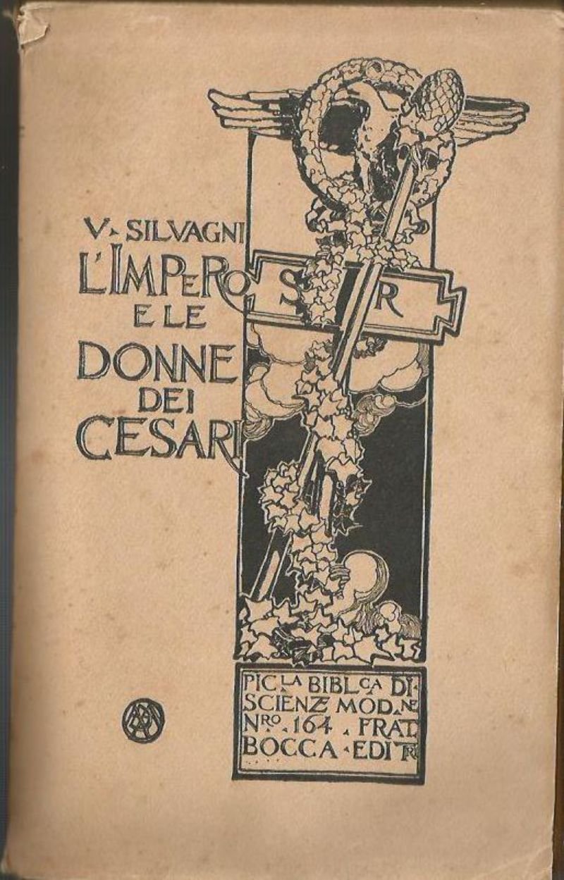 L'IMPERO E LE DONNE DEI CESARI di Silvagni 1927 Bocca …