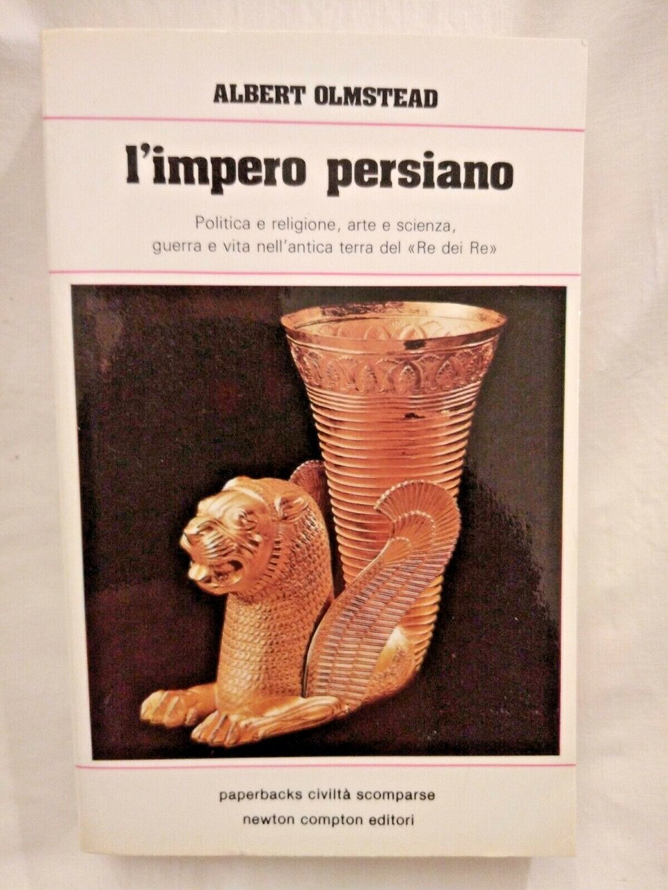 L'IMPERO PERSIANO di Albert Olmstead 1982 Newton libro usato storia …