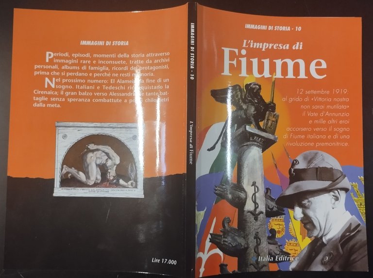 L'IMPRESA DI FIUME Immagini di Storia numero 10 - 1995 …