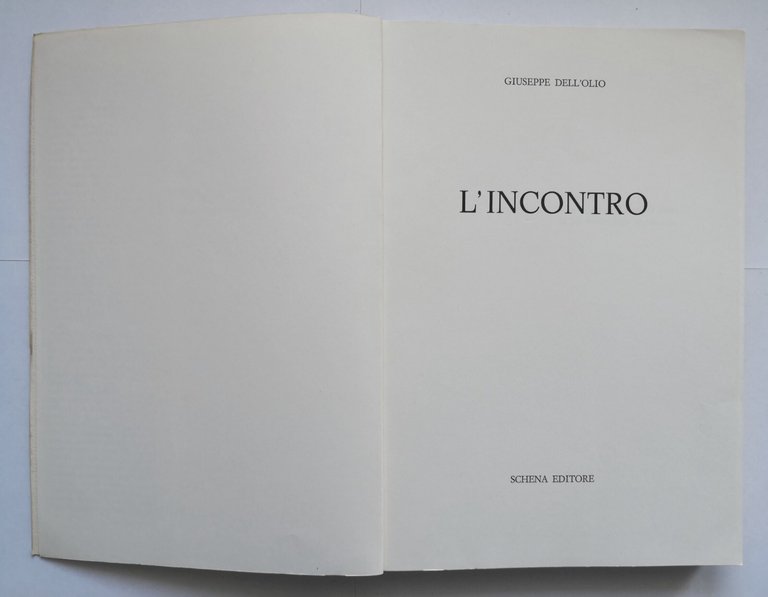 L'INCONTRO di Giuseppe Dell'Olio 1980 Schena libro biografie