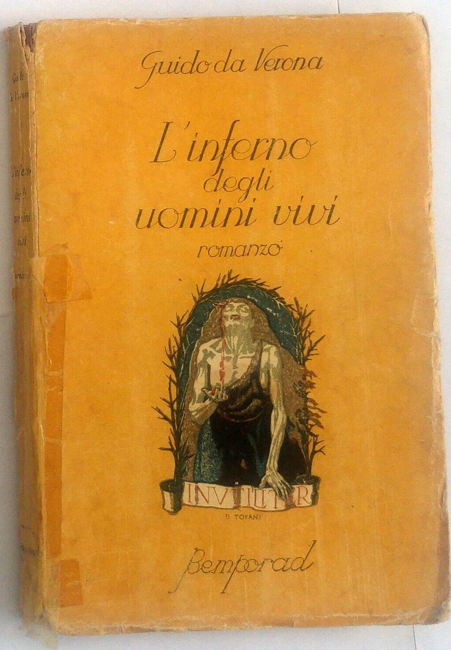 L'INFERNO DEGLI UOMINI VIVI di Guido Da Verona 1926 Bemporad …