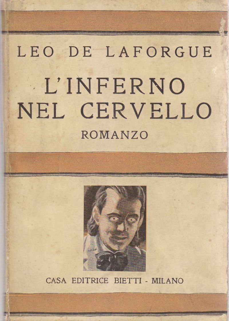 L'Inferno Del Cervello di Leo De Laforgue 1933 Bietti libro …