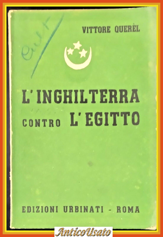 L'INGHILTERRA CONTRO L'EGITTO di Vittore Querel 1941 Urbinati Libro guerra
