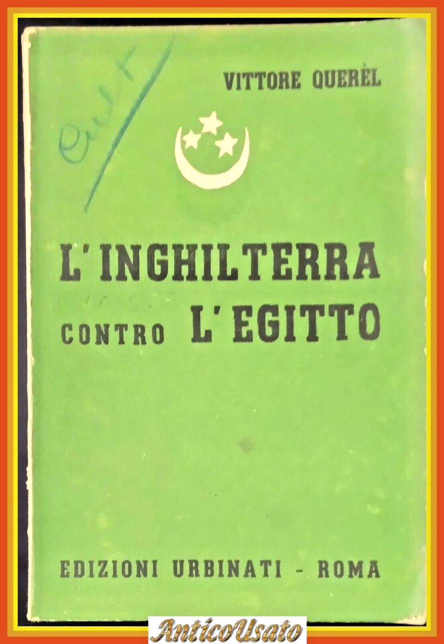 L'INGHILTERRA CONTRO L'EGITTO di Vittore Querel 1941 Urbinati Libro guerra
