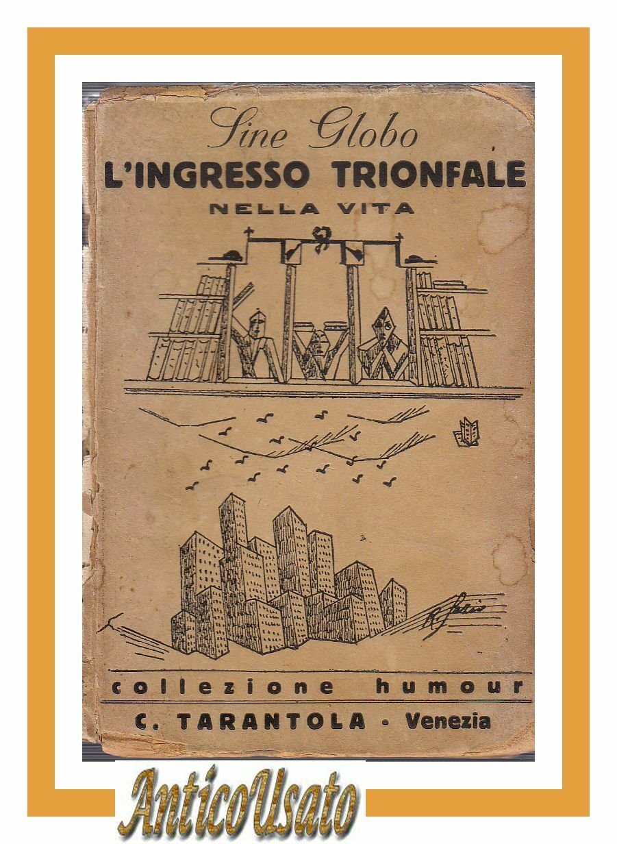 L'INGRESSO TRIONFALE NELLA VITA di Sine globo Sergio Bolognesi 1930 …