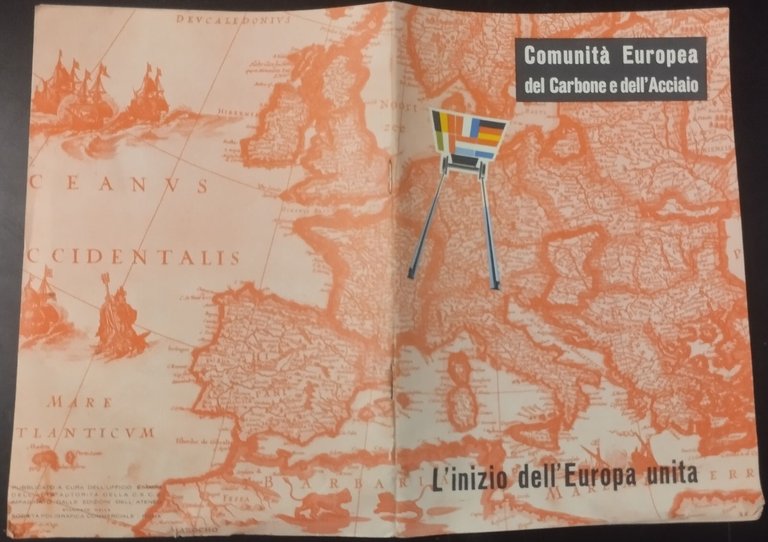 L'inizio dell'Europa Unita COMUNITÀ EUROPEA DEL CARBONE E DELL'ACCIAIO CECA …