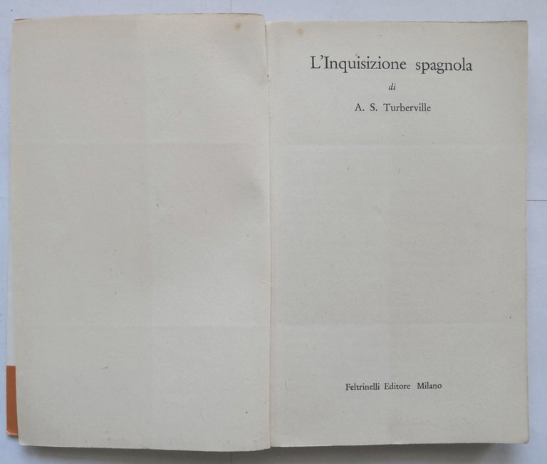 L'INQUISIZIONE SPAGNOLA di Turberville 1957 Feltrinelli Libro universale