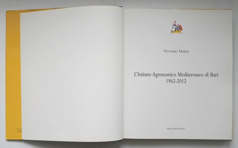 L'ISTITUTO AGRONOMICO MEDITERRANEO DI BARI 1962 2012 Vittorio Marzi 2013 …