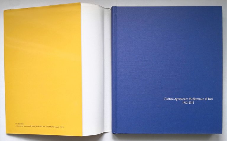 L'ISTITUTO AGRONOMICO MEDITERRANEO DI BARI 1962 2012 Vittorio Marzi 2013 …
