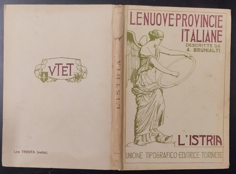 L'ISTRIA di Attilio Brunialti 1920 UTET Libro LE NUOVE PROVINCIE …