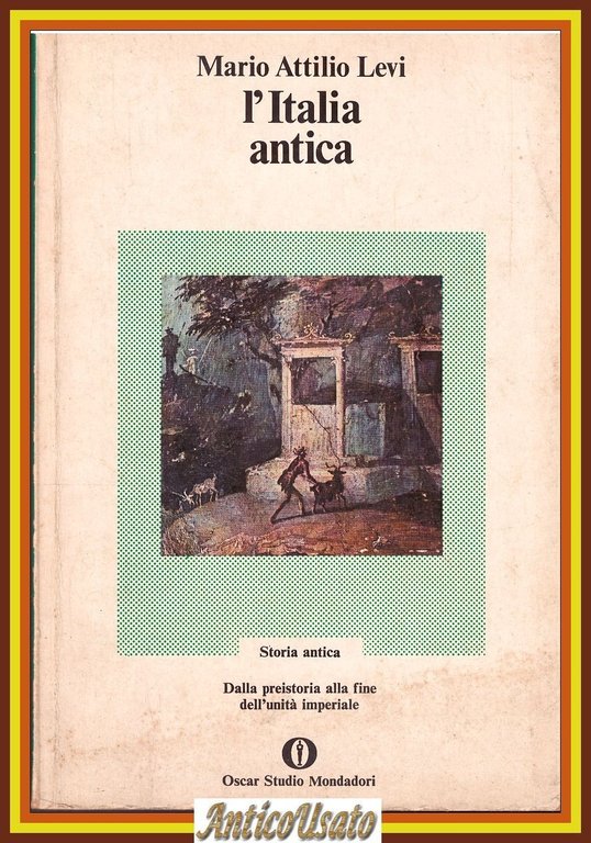 L'ITALIA ANTICA di Mario Attilio Levi 1974 Mondadori LIBRO preistoria …